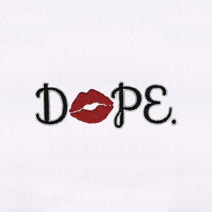 Dope Kissing Lips Machine Embroidery Design | Font Embroidery Design | Lips PES Embroidery File |  Dope Embroidery Design | Digital File