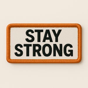 Stay Strong Embroidered Patch – Motivational Iron On/Sew On Badge, Positive Message Patch for Jackets, Bags, Hats, DIY Clothes