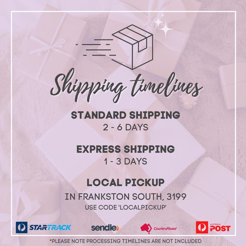 May include: A graphic with a box and shipping timelines for standard and express shipping. The graphic also includes information about local pickup in Frankston South, 3199. Use code 'LOCALPICKUP'.