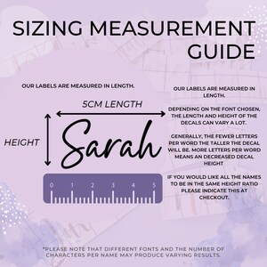 May include: A sizing measurement guide for custom decals on a light purple background. The text reads SIZING MEASUREMENT GUIDE, OUR LABELS ARE MEASURED IN LENGTH, 5CM LENGTH, HEIGHT, Sarah, and explains how font choice and character count affect decal dimensions.