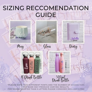May include: A sizing recommendation guide featuring a light blue mug, a glass, a purple diary, three 1L drink bottles in maroon, peach, and green, and two 500ml drink bottles in purple and peach, all displaying custom names with 2-6 inch size labels.