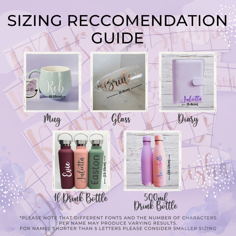 May include: A sizing recommendation guide featuring a light blue mug, a glass, a purple diary, three 1L drink bottles in maroon, peach, and green, and two 500ml drink bottles in purple and peach, all displaying custom names with 2-6 inch size labels.