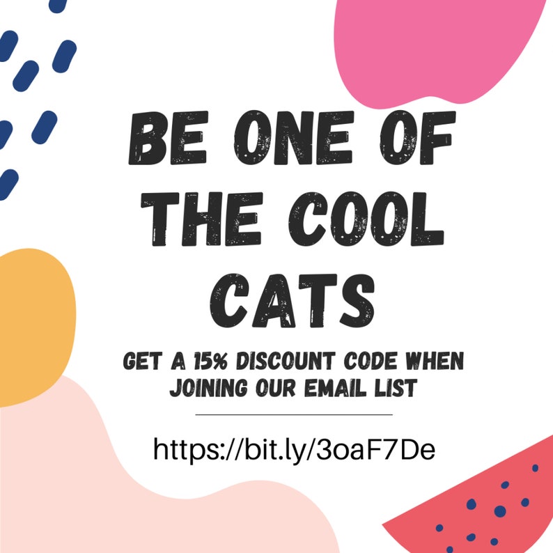 May include: A graphic with colorful abstract shapes and the text "BE ONE OF THE COOL CATS GET A 15% DISCOUNT CODE WHEN JOINING OUR EMAIL LIST https://bit.ly/3oaF7De"