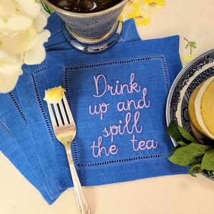 Custom Embroidered Cocktail Napkin, Our Phrases OR YOURS Create Your Set of 4, 100 % Linen, Funny Personalized Napkins, Sill The Tea Napkin image 1