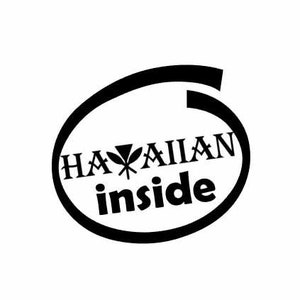 May include: Black and white sticker with the text "Hawaiian inside" in a circle.
