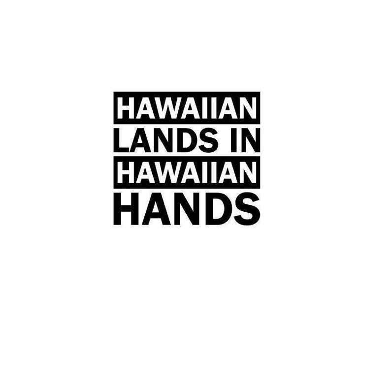 Hawaiian Lands In Hawaiian Hands Permanent Adhesive Vinyl Decal, hawaii vinyl decal, Mauna Kea decal, hawaiian sticker, car window decal Bild 1