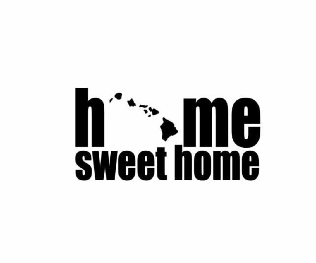 Home Sweet Home Hawaii Sticker Permanent Adhesive Vinyl Etsy