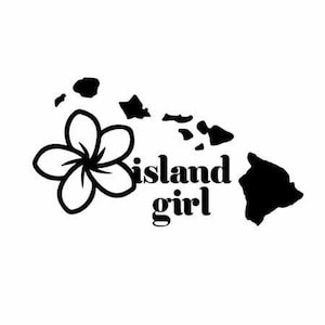 Island Girl Permanent Adhesive Vinyl Decal, hawaii vinyl decal, island vinyl decal, hawaiian sticker, car window decal, plumeria island girl
