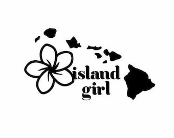 Island Girl Permanent Adhesive Vinyl Decal, hawaii vinyl decal, island vinyl decal, hawaiian sticker, car window decal, plumeria island girl