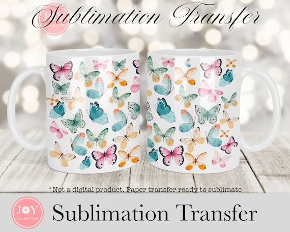 Sublimation Heat Transfer, Butterflies Wrap for Mugs, Sublimation Paper  Ready to Press, 11oz 12oz & 15oz Cricut Mug Press Printed Design 