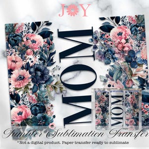 Mom Heat Transfer Sublimation Design, Sublimation Paper Transfer Wrap Ready to Press,  20 oz Skinny Tumbler Print  Paper Ready to Press