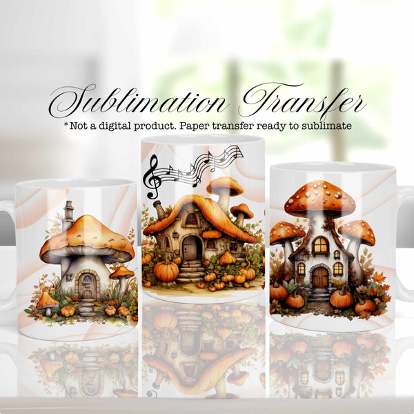 Fall Mushrooms Houses Mug Sublimation Transfer, Printed Wrap for Mugs, 11 oz 12 oz and 15 oz  Sublimation Paper Ready to Press