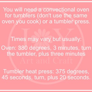 May include: Pink background with white text explaining how to use a convection oven or heat press to cure tumblers. The text includes the recommended temperature and time for each method.