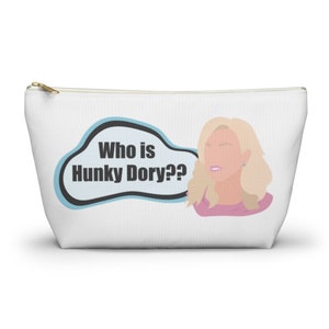 Hunky Dory Make-up Bag | Kathy Hilton | Real Housewives Beverly Hills | RHOBH | Bravo TV | Funny Memes | Accessory Pouch | Cosmetic Bag