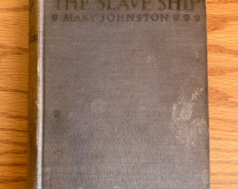 The Slave Ship von Mary Johnston Vintage Hardcover