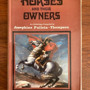 Horses and Their Owners by Josephine Pullein-Thompson vintage hardcover