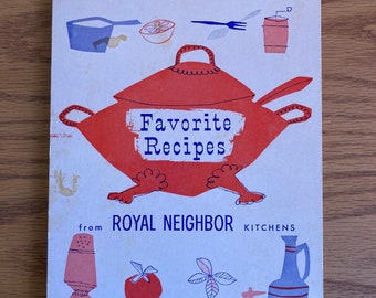 Lieblingsrezepte aus dem Vintagen Kochbuch der Küchen von Royal Neighbor Kitchens