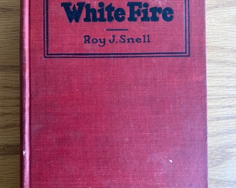 White Fire von Roy J. Snell vintage gebunden