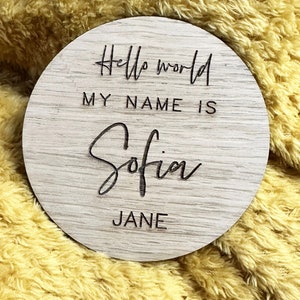Personalised Baby Arrival Sign - Engraved Baby Name Plaque - Hello World My Name Is Sign - Wooden Birth Gift - Social Media Photo Prop Disc