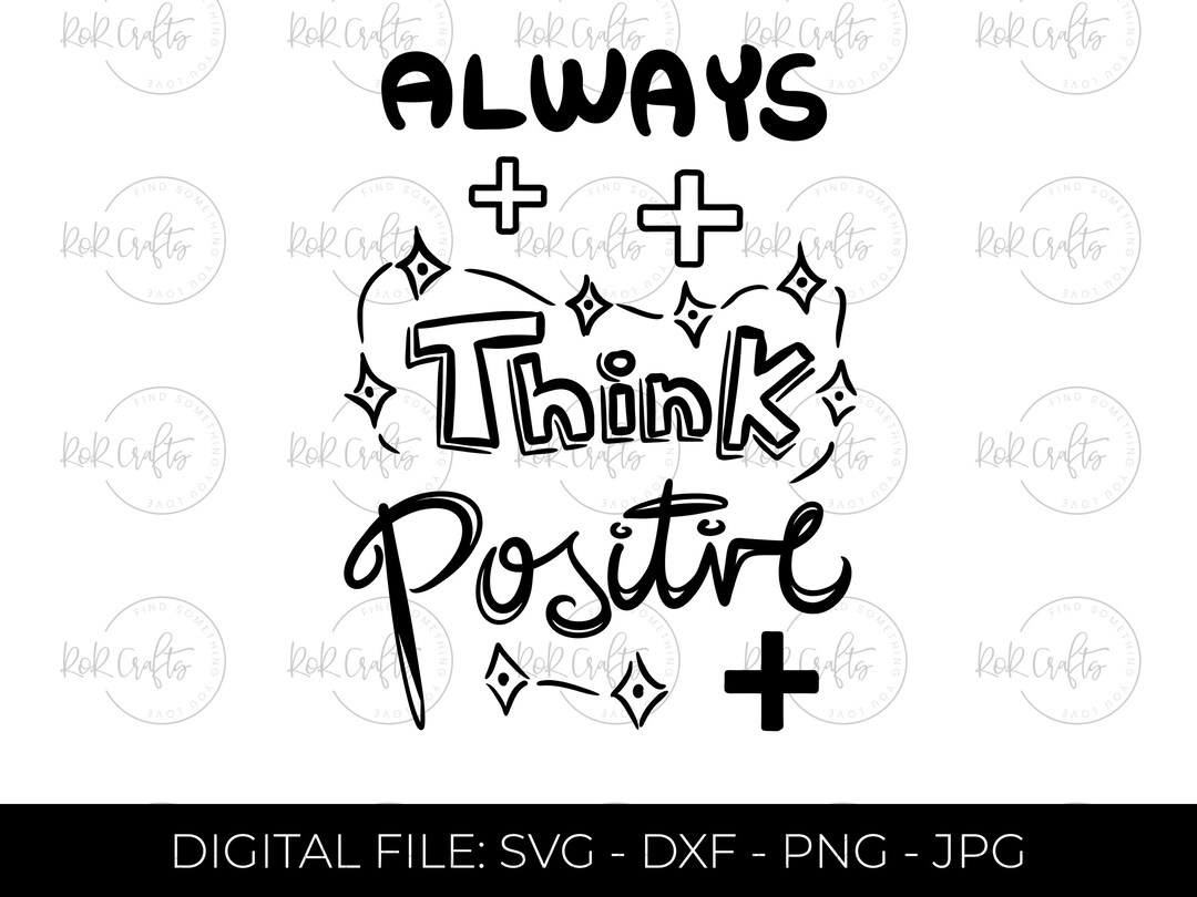 Always Think Positive SVG, Motivational Quotes Svg, Inspirational ...