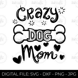 Crazy Dog Mom SVG, Hund Mama svg, dxf und png instant download, Haustier Mama svg, Hundeliebhaber svg, Fell Mama svg, für Cricut und Silhouette,