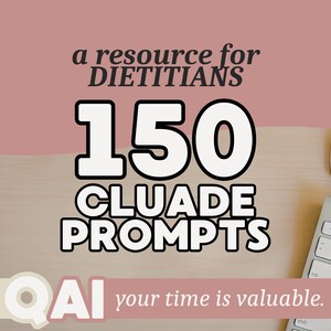 Puede incluir: Imagen con texto: "a resource for DIETITIANS 150 CLUADE PROMPTS QAI your time is valuable." El texto es blanco con contorno negro. El fondo es una mezcla de rosa y marrón claro.