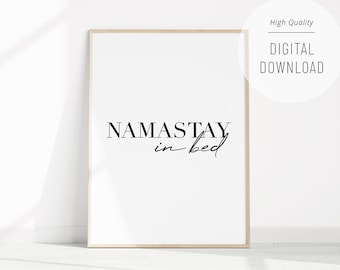 Namastay In Bed Printable Wall Art, Romantic Quote Print, Couples Bedroom Decor, Namastay Typography Print, Motivational Quote, Gift for Her