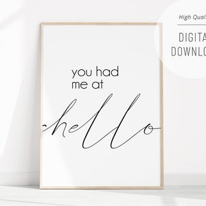 You Had Me At Hello, Printable Wall Art, Love Quote Print, Romantic Wall Art, Couples Bedroom Decor, Gift for Her or Him, Instant Download