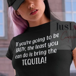 Si vous allez être salé, le moins que vous puissiez faire est d’apporter Tequila SVG PNG | Téléchargements instantanés | Téléchargements numériques | Drôle de SVG| Blagues|