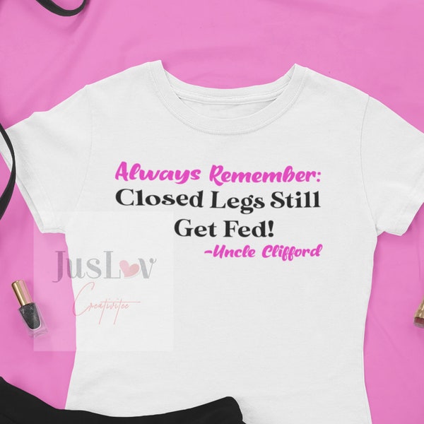 P Valley Always Remember Closed Legs Still Get Fed SVG & PNG Files| Digital Downloads| Instant Downloads| Uncle Clifford| The Pynk| Cricut