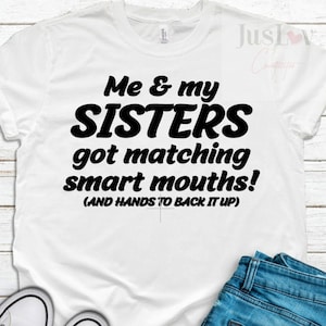 Me & My Sisters Got Matching Smart Mouths (and Hands To Back It Up) SVG| Beinhaltet: Cousins, Cousins, Freunde, Kader, Bestie, Schwester und BFF