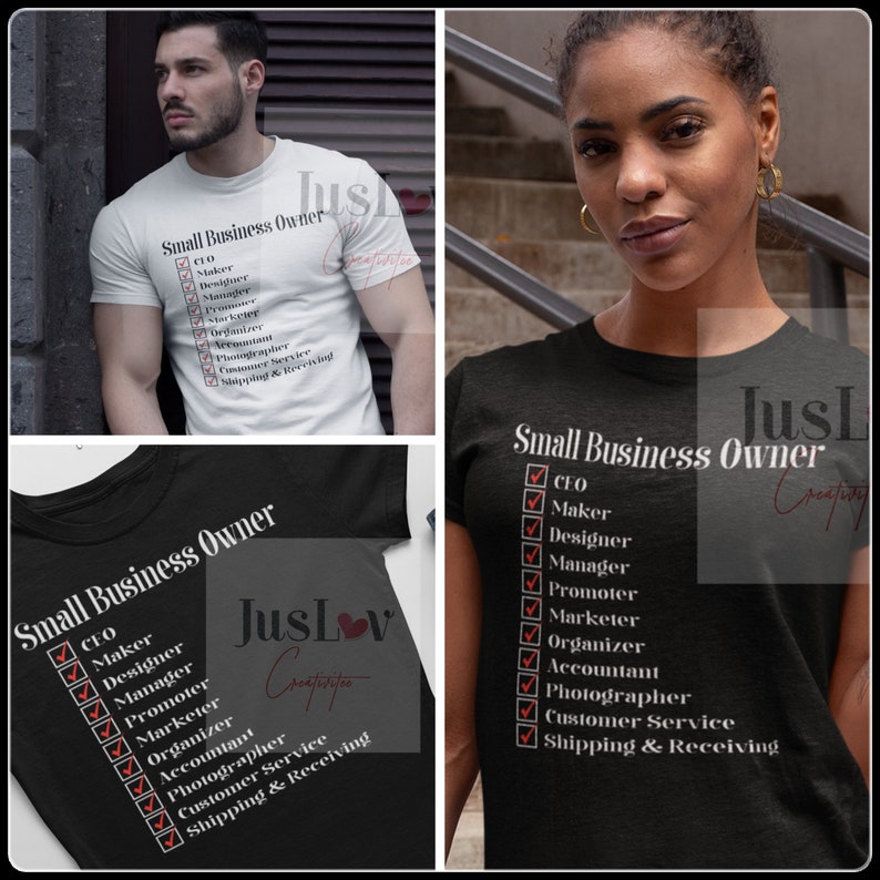 May include: Two black t-shirts with white text that reads "Small Business Owner" and a checklist of tasks including CEO, Maker, Designer, Manager, Promoter, Marketer, Organiser, Accountant, Photographer, Customer Service, and Shipping & Receiving. The text "JusLov" is written in red and white on the shirts.