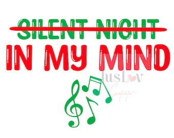 Silent Night - In My Mind SVG PNG | Instant Downloads | Digital Downloads | Christmas Songs| Xmas| Holiday| Temptations| Christmas Music