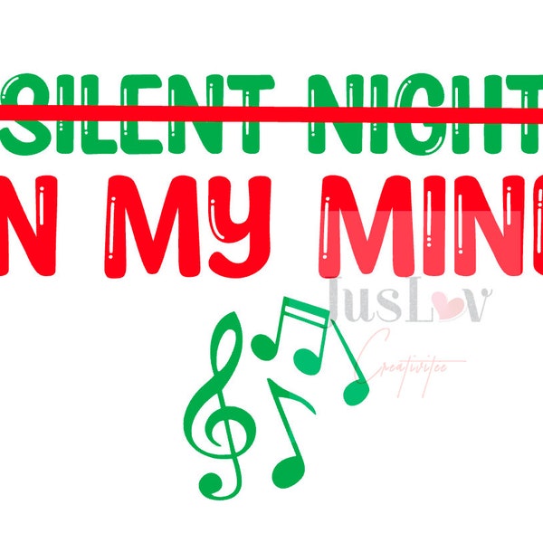 Silent Night - In My Mind SVG PNG | Instant Downloads | Digital Downloads | Christmas Songs| Xmas| Holiday| Temptations| Christmas Music