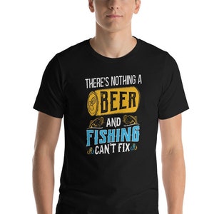 All You Need Is A Beer After Fishing | Humor Fishing T-shirt | Fishing Gift For Men | Gift For Dad Husband Boyfriend | Fishing Expertise