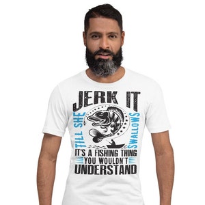 Funny Fishing Shirt For Man | Fishing Gift For Man | Gift For Boyfriend Dad Husband | Hilarious Fishing Gift For men| Fathers Day Gifts Idea