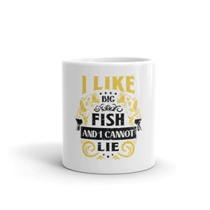I Like Big Fish I Cannot Lie | Funny Coffee Mug For Husband Who Loves Fishing | Big Fishing Catch | Fishing Gifts For Men | Fisherman Gift