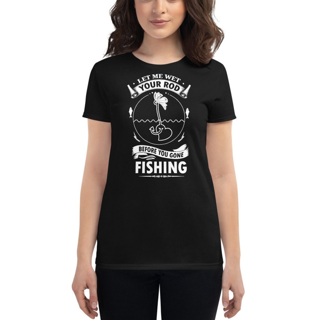 Fishing Gifts Naughty Fishing Shirt for Women Sexy Gift - Etsy