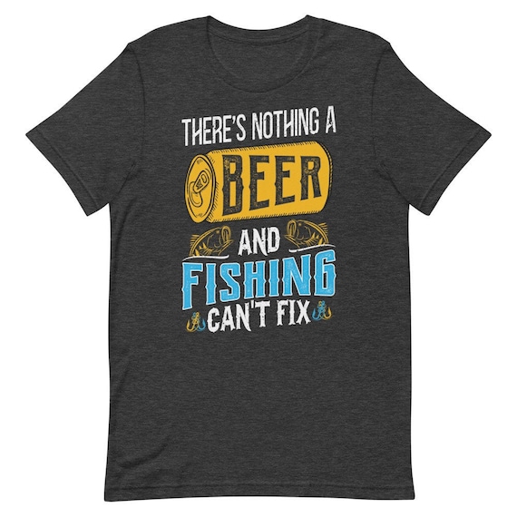 Funny Fishing Shirt, Beer and Fishing Shirt, Funny Beer Shirt