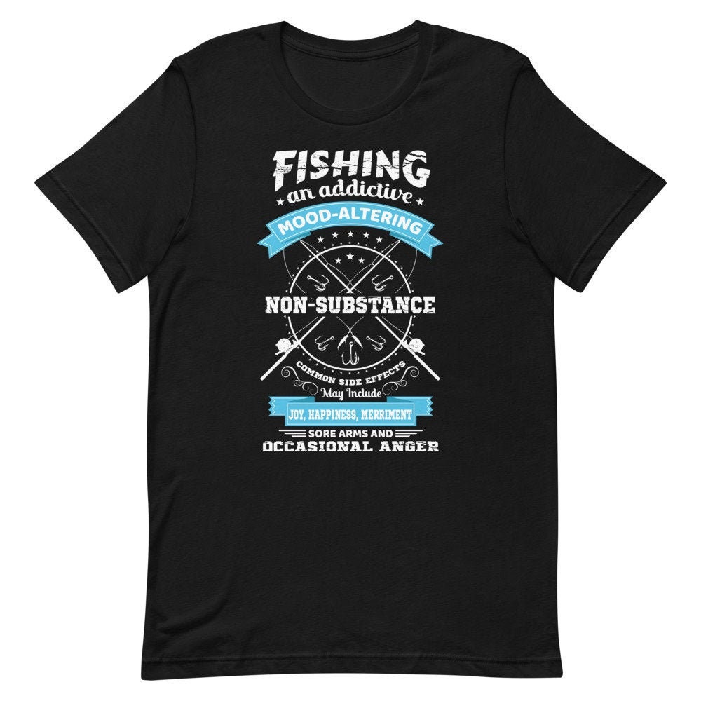 Addictive Fishing Angler Fisherman Shirt Mood Altering Fishing