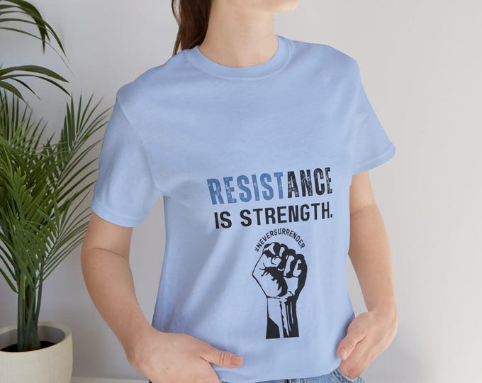 Empowerment Tee – Resistance is Strength, Unisex Activism Shirt, Motivational Social Justice Apparel, Gift for Advocates & Allies