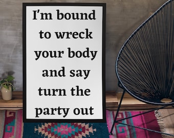 Printable Poster Instant Download Poster Rap Wall Art ATCQ Biz Markie I'm Bound To Wreck Your Body And Say Turn The Party Out