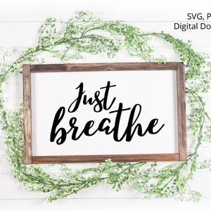 Just Breathe SVG + PNG Cricut Cutout Digitaler Download