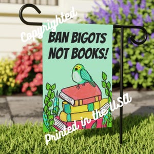 Ban Bigots, Not Books! - 18 x 12&quot; Garden & House Banner - Read Banned Books Yard Sign - Read More Books - Books Birds Yard Flag