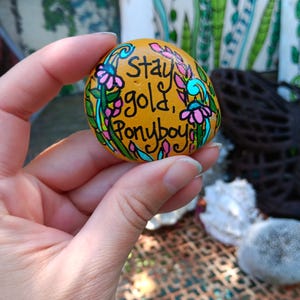 Stay Gold Ponyboy Stone, Whimsical Folk Art Outsiders Pocket Rock Gift