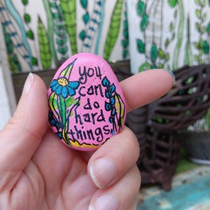 You Can Do Hard Things - Hand-Painted Stone, Miniature Rock Painting, Joy Stone