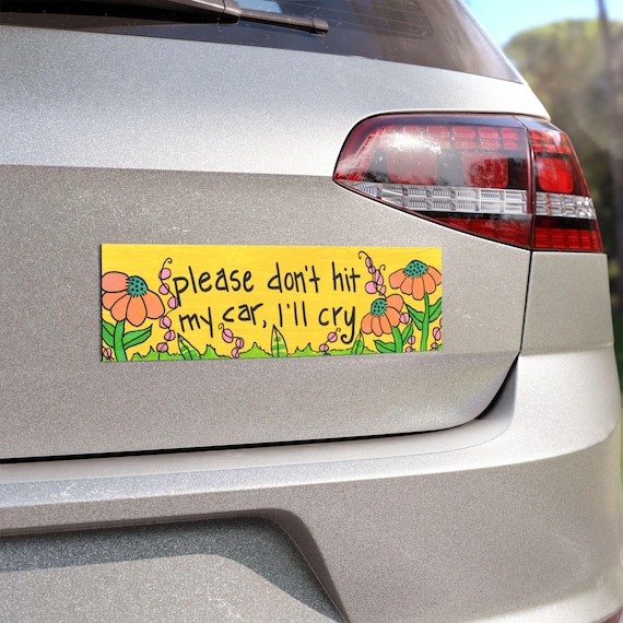 Funny Bumper Magnet, Please Don't Hit My Car, Weatherproof Car Decor (10 x 3")