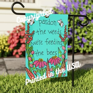 Pardon The Weeds We&#39;re Feeding The Bees - 18 x 12&quot; Garden & House Banner - Save The Bees Garden Flag - Wildflowers and Bumblebees House Flag