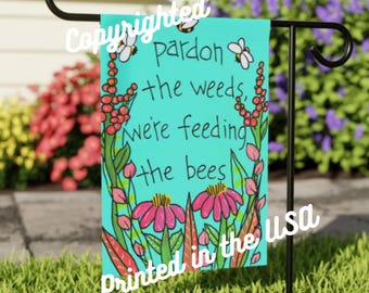 Pardon The Weeds Garden Flag: Save The Bees Banner (18x12" Yard Banner)
