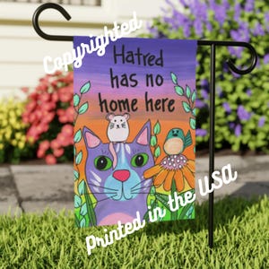 Hatred Has No Home Here - Welcome Garden Flag - 18 x 12&quot; Garden House Banner - Cute Yard Flag With Kitty Cat, Little Mouse, and Flowers
